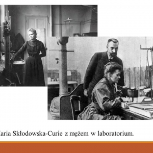 Slajd przedstawiający M. Skłodowskią- Curie z mężem przy pracy, s.11